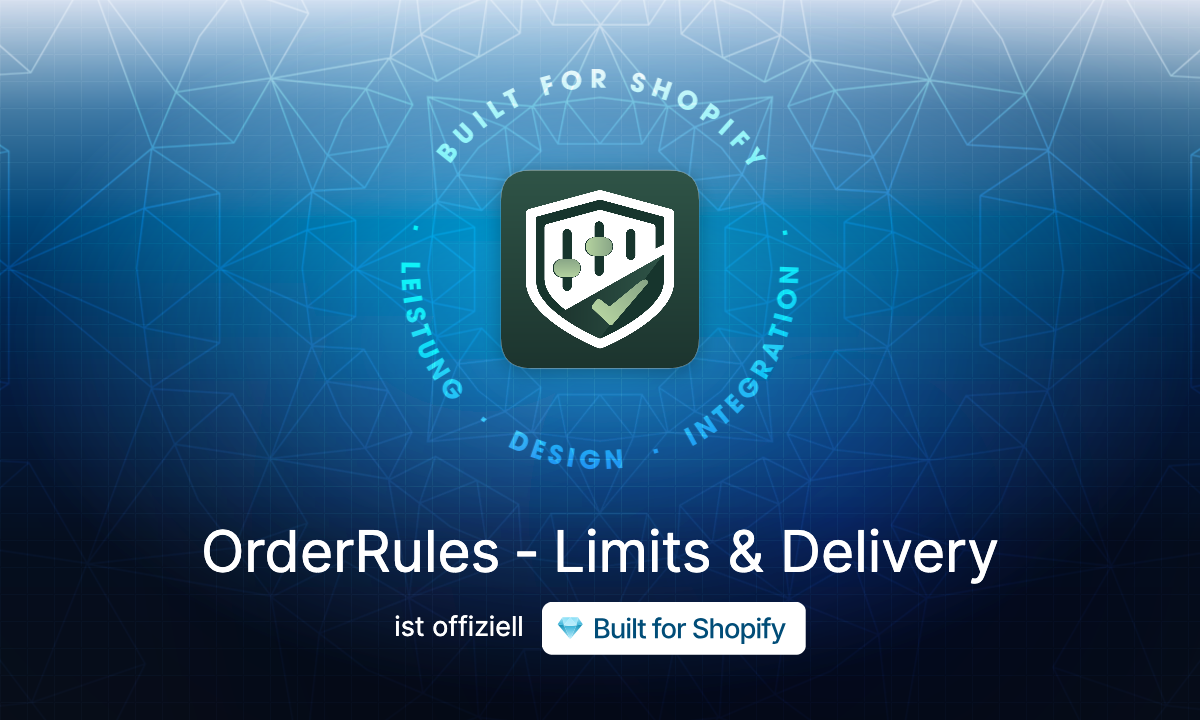 OrderRules - Limits & Delivery ist offiziell Built for Shopify
